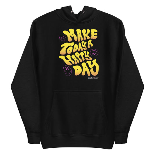 Make Today A Happy Day Pullover